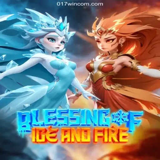 Immerse Yourself in the Thrilling World of 'Blessing of Ice and Fire' with 017win.com